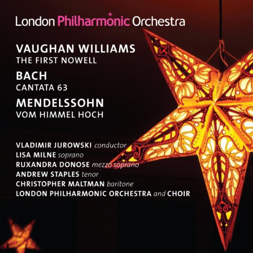 London Philharmonic Orchestra, Vladimir Jurowski, - Vaughan Williams/ Mendelssohn/ Bach: LPO (Cantata 63/ Vom Himmel Hoch/ The First Nowell) [CD]
