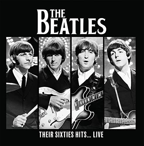 Beatles, The - Their Sixties Hits... Live [VINYL]