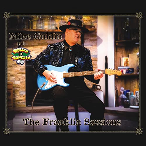 Mike Gulden & Rollin' & Tumblin' - The Franklin Sessions [CD]