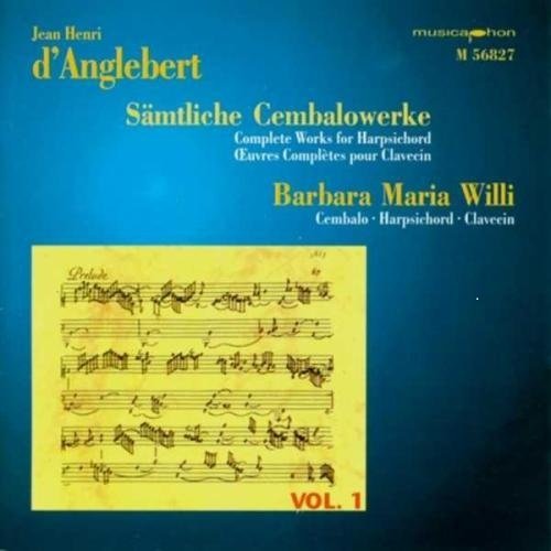 Willi,maria Barbara - D'Anglebert: Complete Works for Harpsichord, Vol 1 /Willi [CD]