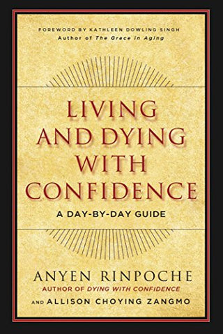 Living and Dying with Confidence: A Day-by-Day Guide