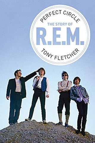 R.E.M.: Perfect Circle: The Story of R.E.M