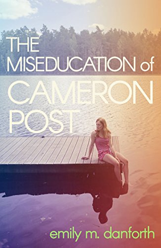 Book cover: 'The Miseducation of Cameron Post' with a girl on a dock.