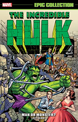 Incredible Hulk Epic Collection: Man or Monster?
