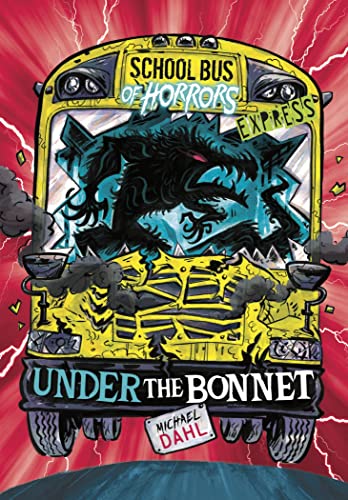 Under the Bonnet - Express Edition (School Bus of Horrors - Express Edition)