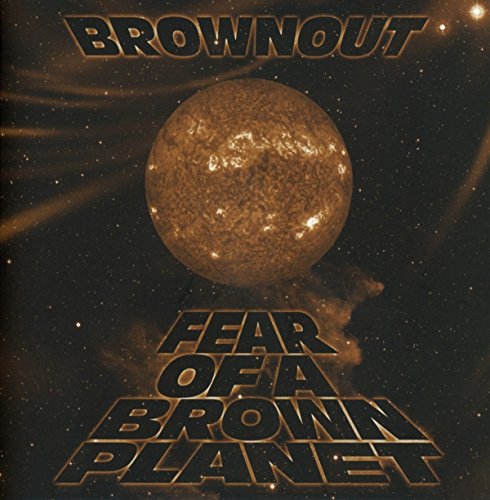 Brownout - Fear Of A Brown Planet [CD]