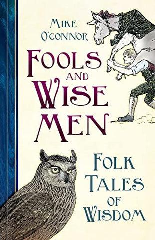 Fools and Wise Men: Folk Tales of Wisdom