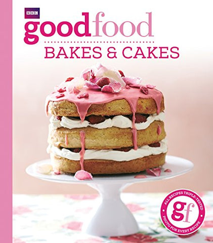 Good Food Guides - Good Food: Bakes andamp; Cakes