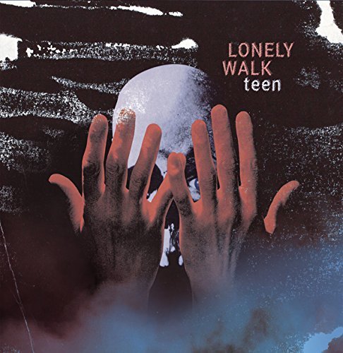 Album cover of "Lonely Walk - Teen" with hands covering a skull.