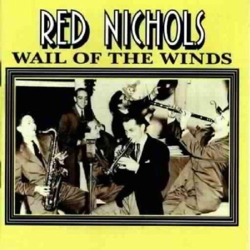 Red Nichols - Wail of the Winds [CD]
