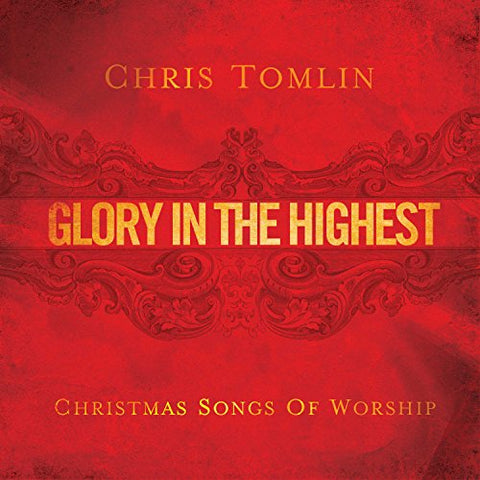 Chris Tomlin - Glory in the Highest: Christmas Songs of Worship [CD]