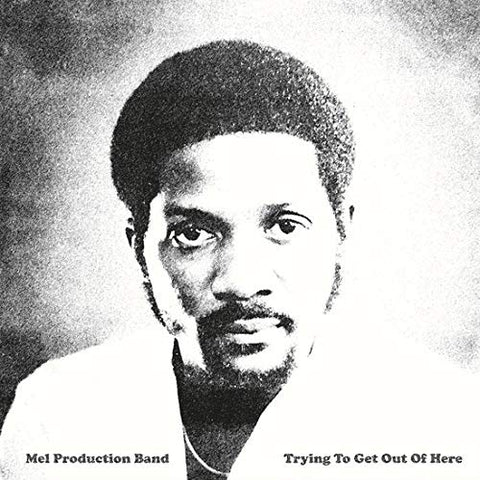 Mel Production Band - Trying To Get Out Of Here [VINYL]