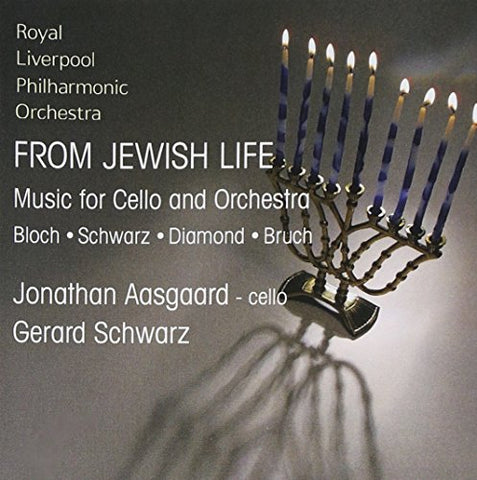 Rlpo/schwarz/aasgaard - From Jewish Life - Music for Cello and Orchestra by Bloch, Diamond, Schwarz & Bruch [CD]