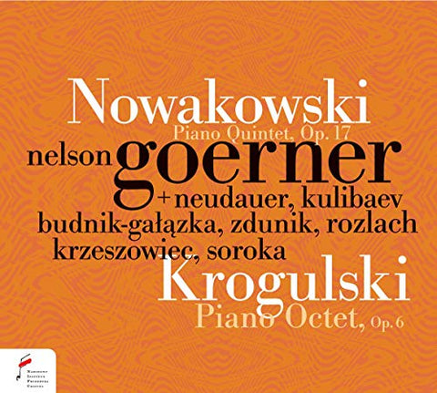 Nelson Goerner - Nowakowski: Piano Quintet Op. 17. Krogulski: Piano Octet Op. 6 [CD]