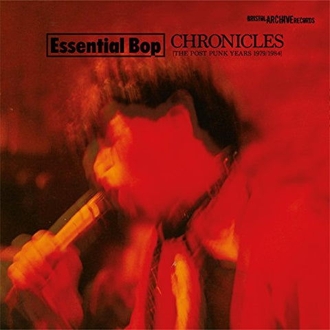 Essential Bop - Chronicles (The Post Punk Years 1979-1984) [CD]