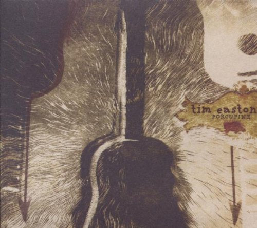 "Album cover art featuring a porcupine with quills, artist Tim Easton's name is visible."