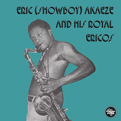 Eric (showboy) Akaeze And His Royal Ericos - Ikoto Rock [CD]