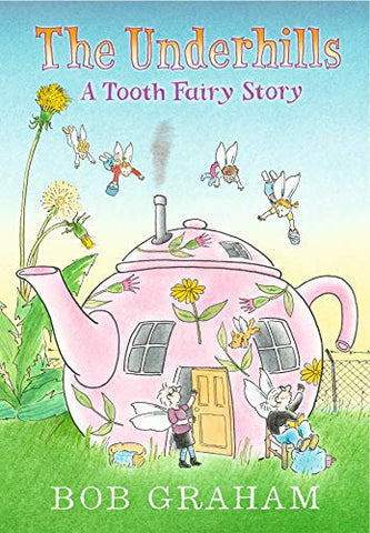 The Underhills: A Tooth Fairy Story: 1