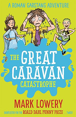 The Great Caravan Catastrophe: 4 (Roman Garstang Disasters)