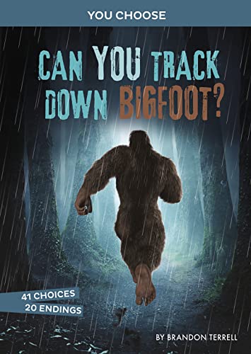Can You Track Down Bigfoot?: An Interactive Monster Hunt (You Choose: Monster Hunter)