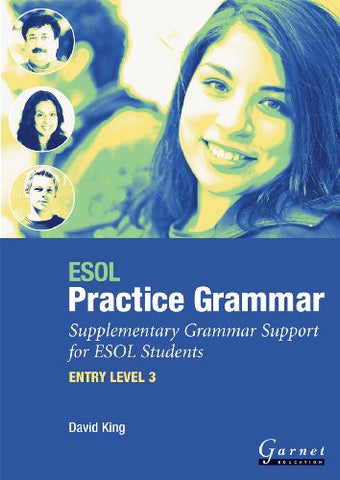 David Alan King - ESOL Practice Grammar - Entry Level 3 - Supplimentary Grammer Support for ESOL Students