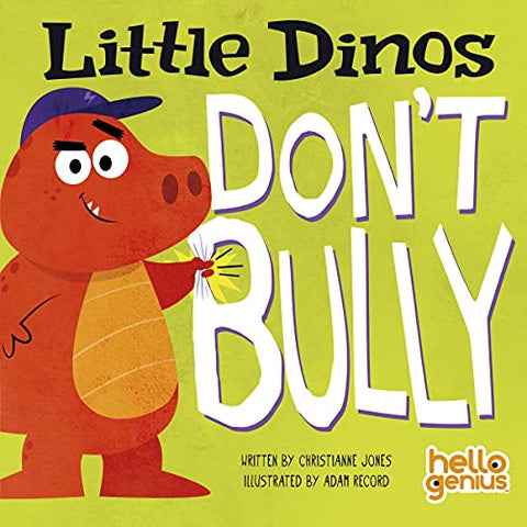 Little Dinos Don't Bully (Hello Genius)