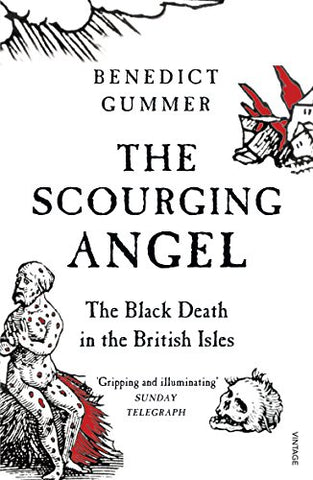 The Scourging Angel: The Black Death in the British Isles