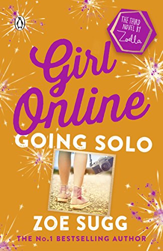 Girl Online: Going Solo: Zoe Sugg (Girl Online, 3)