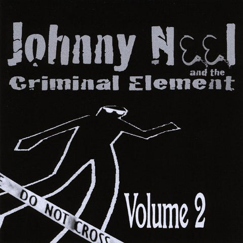 Johnny Neel And The Criminal Element - Volume 2 [CD]