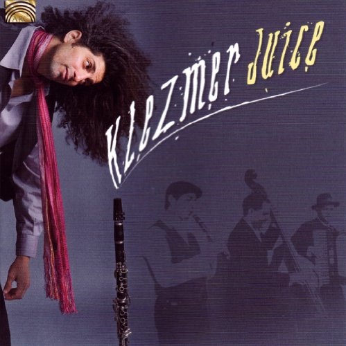 "Klezmer Juice" album cover featuring a man with a clarinet, surrounded by musicians.