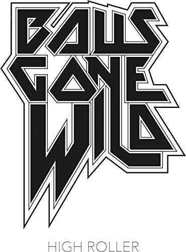 Balls Gone Wild - High Roller [VINYL]