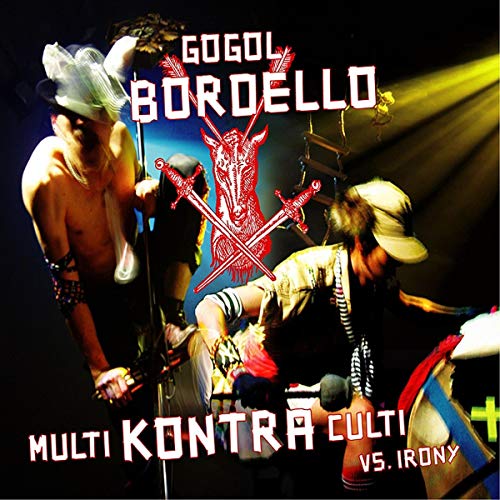 Gogol Bordello - Multi Kontra Culti vs. Irony [CD]