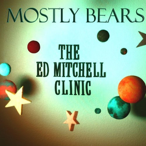 Mostly Bears - The Ed Mitchell Clinic Audio CD