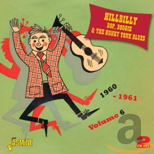 Various Artists - Hillbilly Bop, Boogie & The Honky Tonk Blues - Volume 6 1960-1961 [CD]