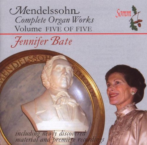 Jennifer Bate - Mendelssohn - Complete Organ Works, Vol 5 [CD]