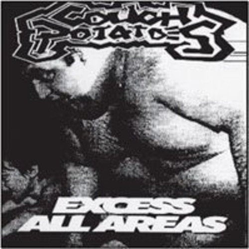 Black and white album cover with a man's torso and bold text "Couch Potatoes Excess All Areas".