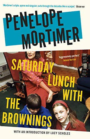 Saturday Lunch with the Brownings (introduction by Lucy Scholes)