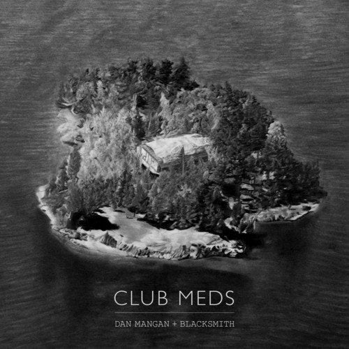 Mangan Dan And Blacksmith - Club Meds [VINYL]