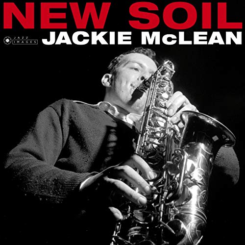 Album cover with black-and-white photo of man playing saxophone, titled "New Soil" by Jackie McLean.