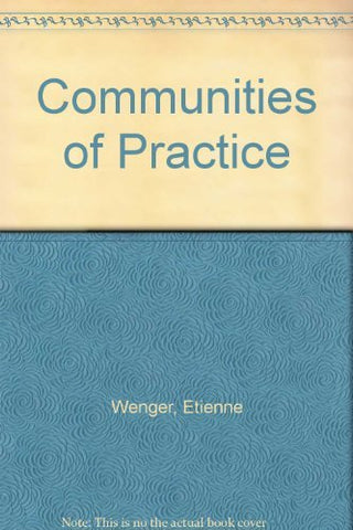 Etienne Wenger - Communities of Practice