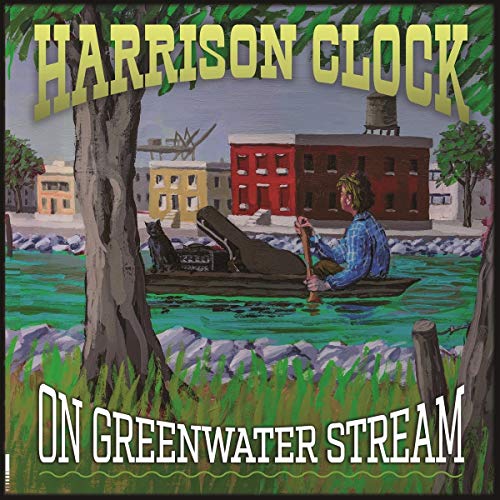 Harrison Clock - On Greenwater Stream [VINYL]