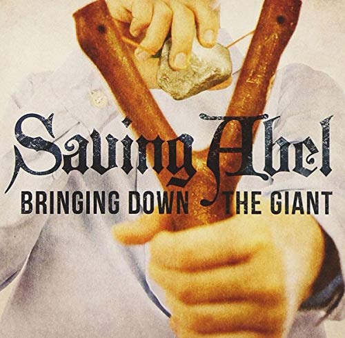 Saving Abel - Bringing Down the Giant [CD]