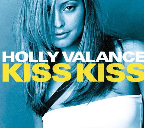 Holly Valance - Kiss Kiss [CD 1] [CD]