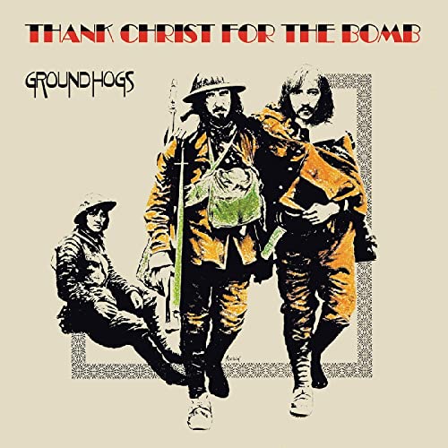 The Groundhogs - Thank Christ For The Bomb [VINYL]