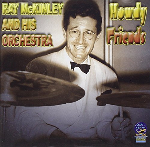 Ray Mckinley & His Orchestra - Howdy Friends [CD]