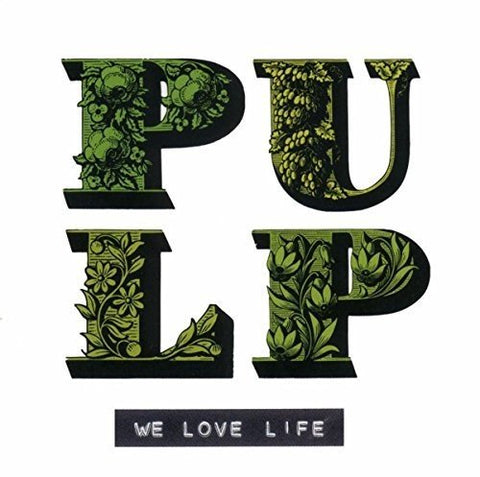 Pulp - We Love Life [VINYL]