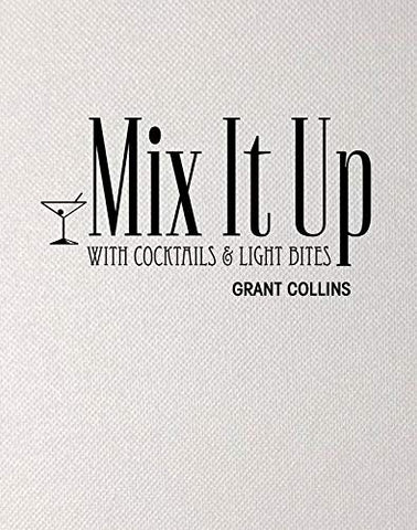 Mix it Up with Cocktails & Light Bites