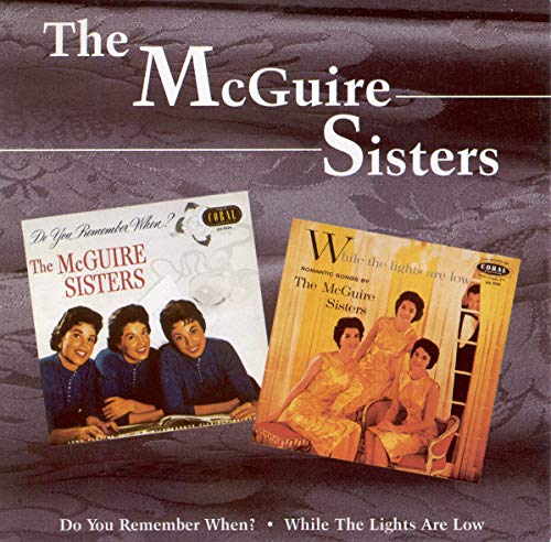 The McGuire Sisters - Do You Remember When? / While The Lights Are Low [CD]