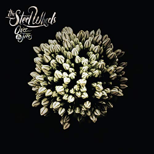 "Album cover with a flower-like design and 'the Steel Wheels Over the Trees' text."