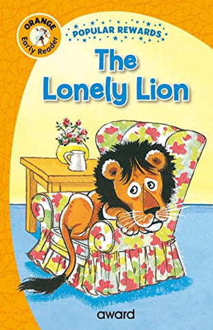 The Lonely Lion (Popular Rewards Early Readers - Orange)